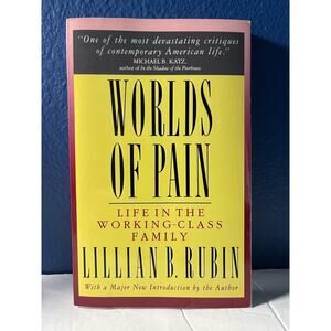 Worlds Of Pain: Life In The Working-class Family